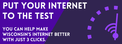 Help make Wisconsin's internet better.